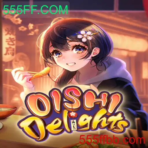 Descubra o Fascinante Mundo de OishiDelights com 555FF.COM