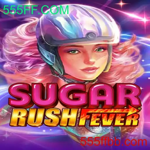 Descubra a Emoção do Jogo SugarRushFever no 555FF.COM