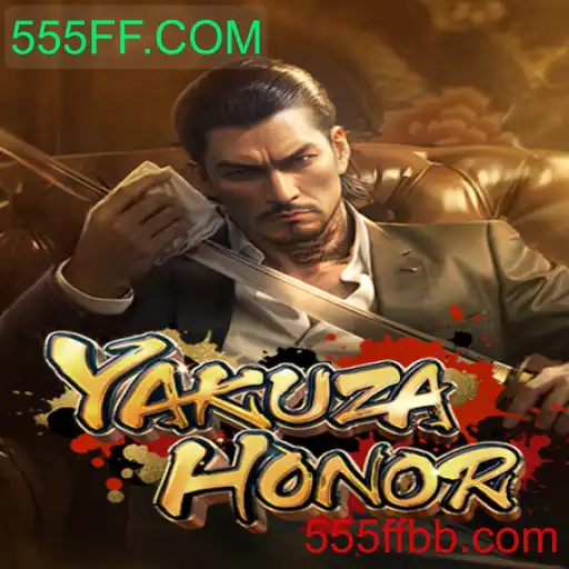 Descubra o Mundo de YakuzaHonor: Uma Aventura Inesquecível com 555FF.COM